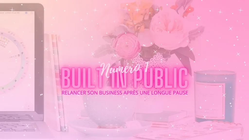 Header Article Built in Public N°1 Relancer son Business après une Pause OK