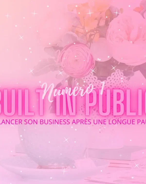 Header Article Built in Public N°1 Relancer son Business après une Pause OK