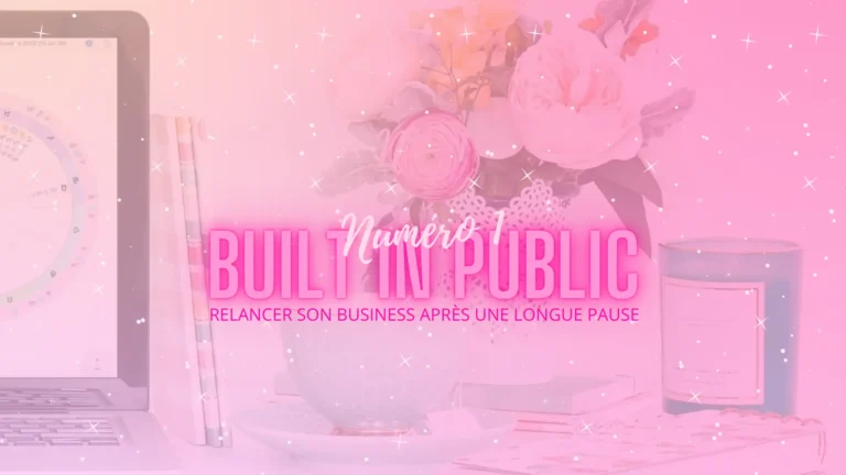 Header Article Built in Public N°1 Relancer son Business après une Pause OK