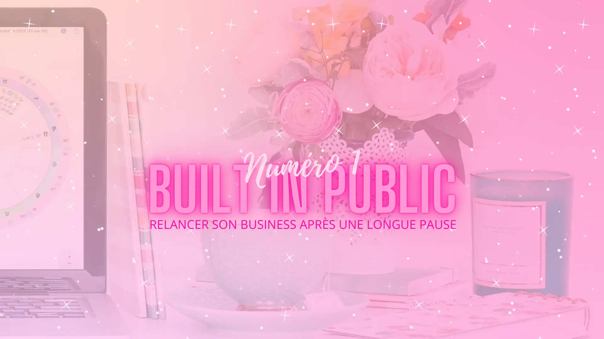 Header Article Built in Public N°1 Relancer son Business après une Pause OK
