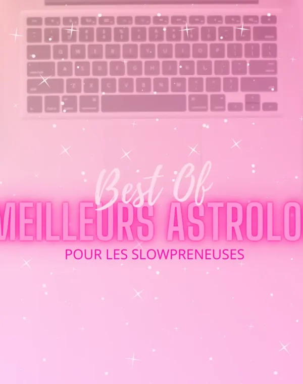 Hero Image Article Les Meilleurs Astrologues pour Slowpreneuses