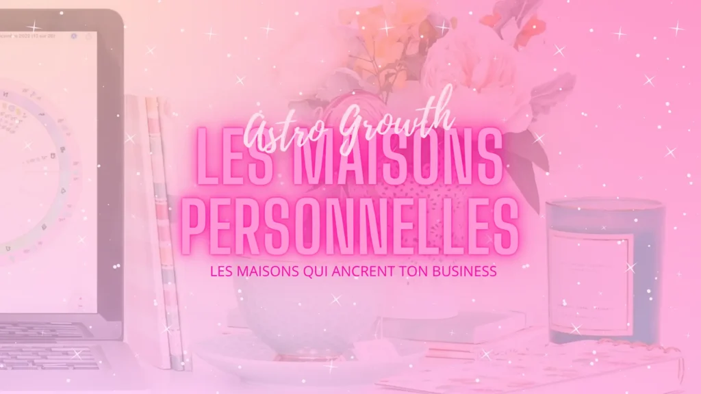 Hero Image Articles Les Maisons Personnelles en Astro Business