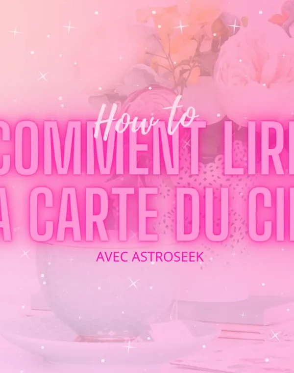 Header Comment lire sa Carte du Ciel avec AstroSeek